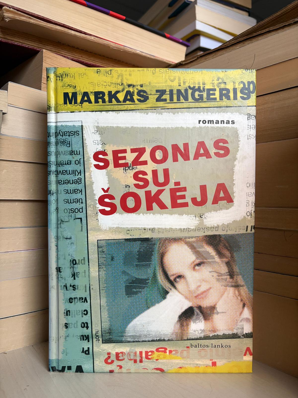 Markas Zingeris - ,,Sezonas su šokėja"