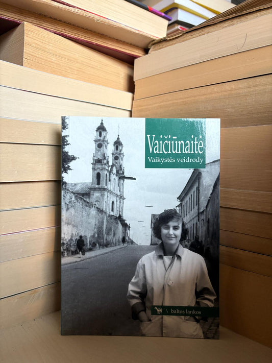 Judita Vaičiūnaitė - ,,Vaikystės veidrody"