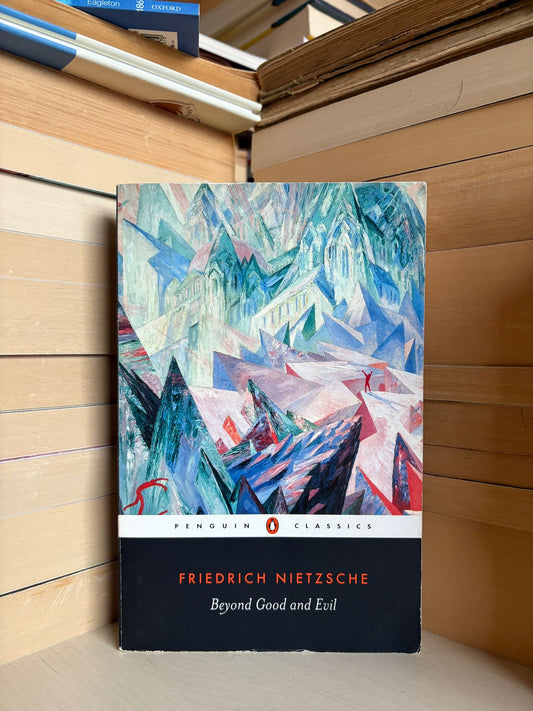 Friedrich Nietzsche - Beyond Good and Evil
