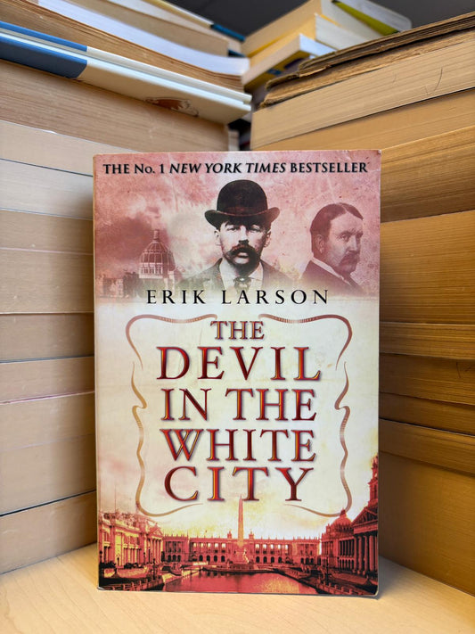 Erik Larson - The Devil in the White City