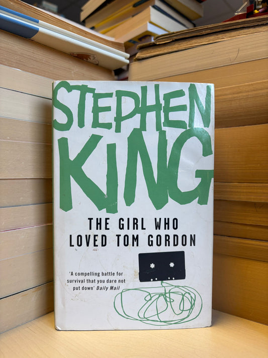 Stephen King - The Girl Who Loved Tom Gordon