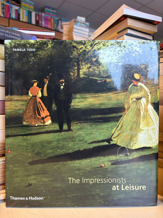 Pamela Todd - The Impressionists at Leisure