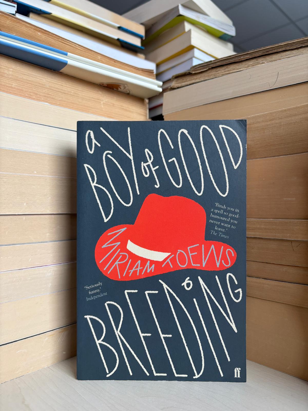 Miriam Toews - A Boy of Good Breeding