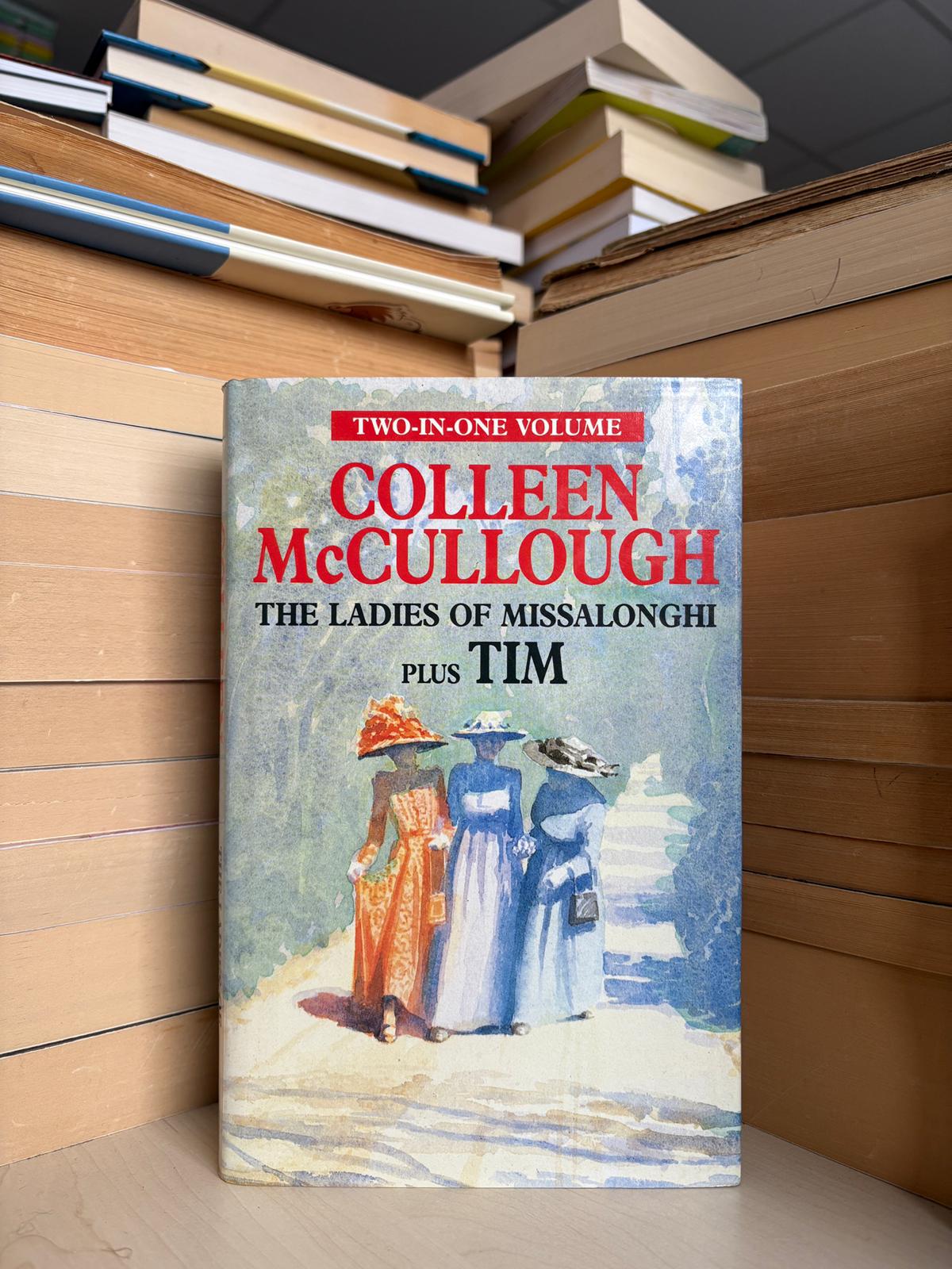 Colleen McCullough - The Ladies of Missalonghi. Tim