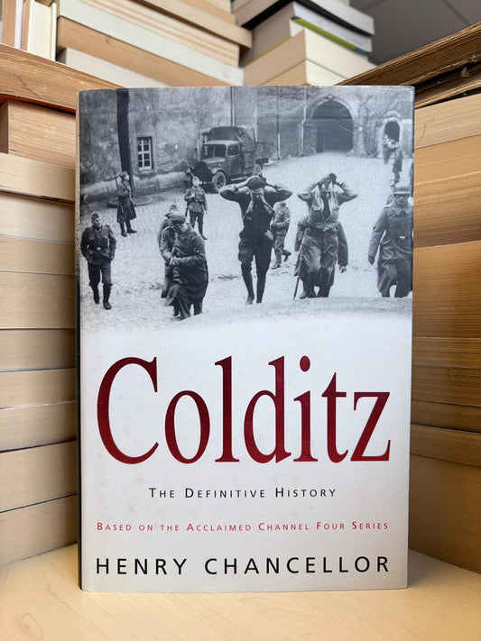 Henry Chancellor - Colditz