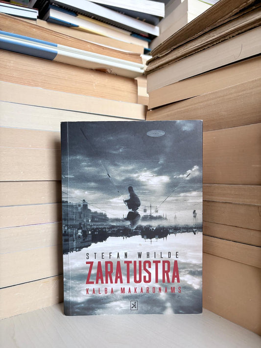 Stefan Whilde - ,,Zaratustra kalba makaronams"