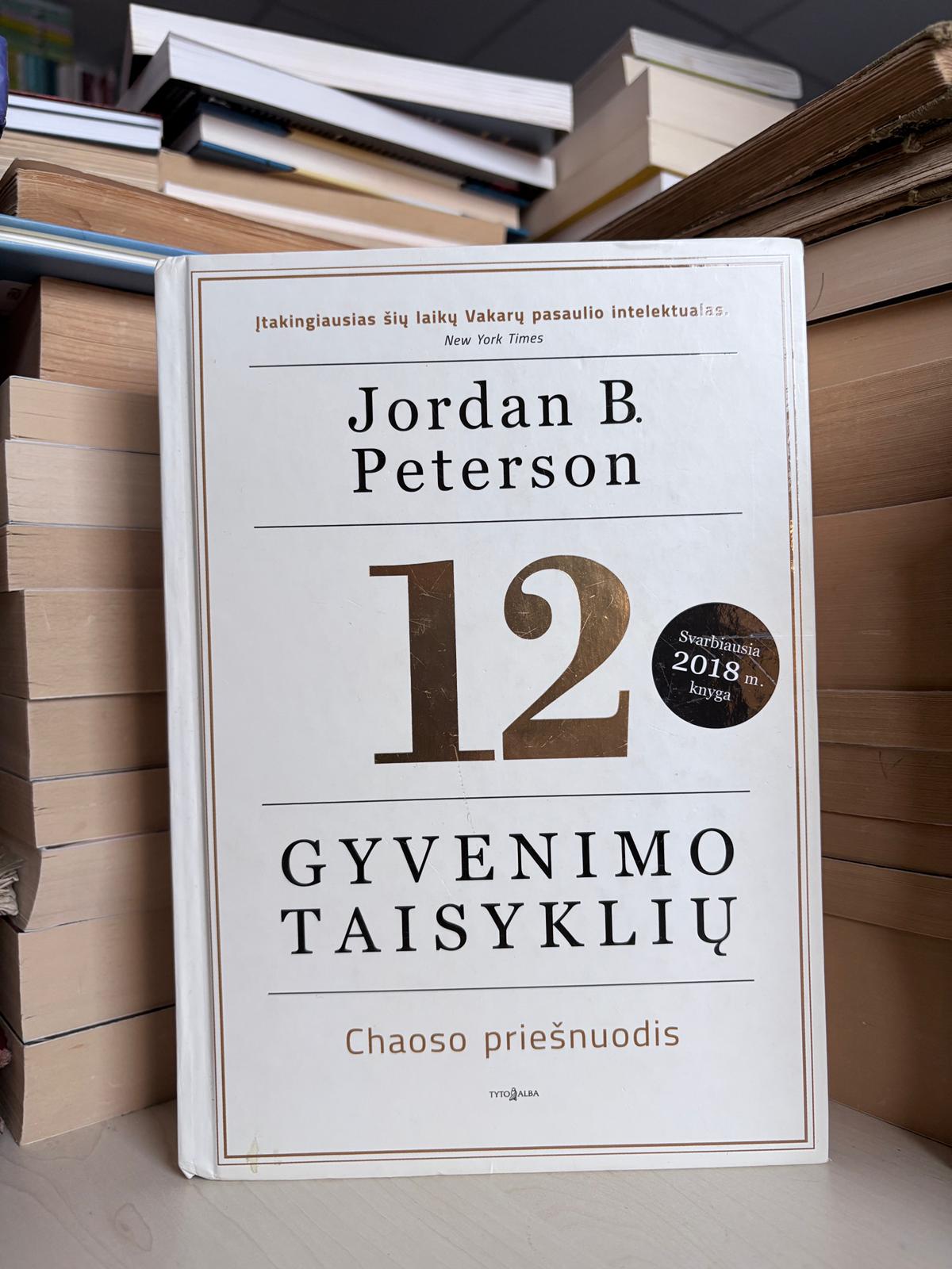 Jordan B. Peterson - ,,12 gyvenimo taisyklių"