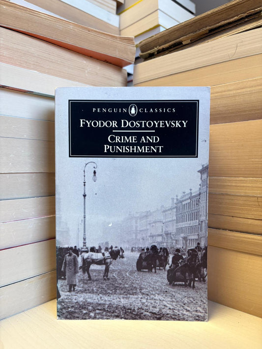 Fyodor Dostoyevsky - Crime and Punishment