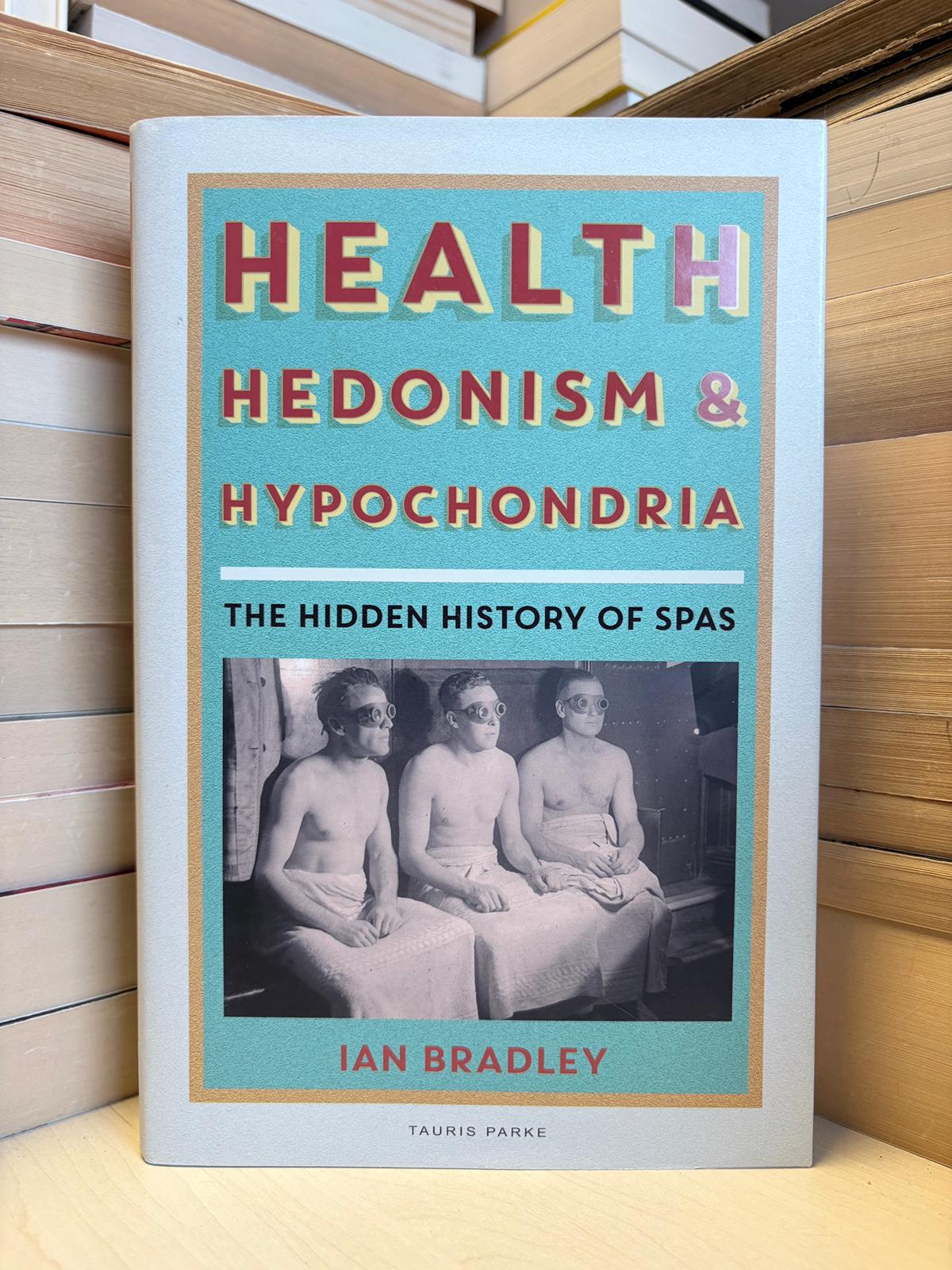 Ian Bradley - Health Hedonism and Hypochondria
