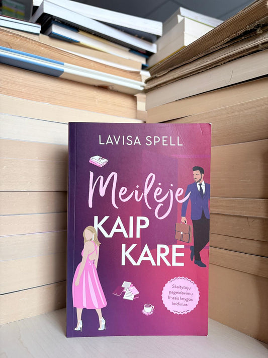 Lavisa Spell - ,,Meilėje kaip kare"