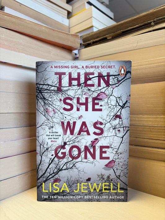 Lisa Jewell - Then She Was Gone