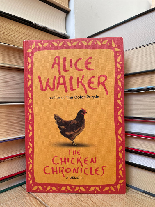 Alice Walker - The Chicken Chronicles