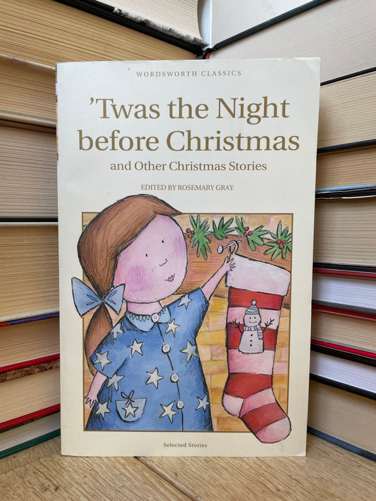 'Twas the Night before Christmas and Other Christmas Stories